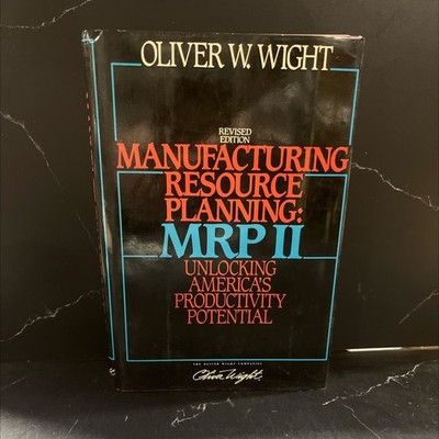 manufacturing resource planning: mrp ii unlocking america's productivity potent