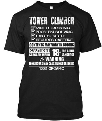 Tower Climber Multitasking Problem Solving T-Shirt Made in the USA Size S to 5XL