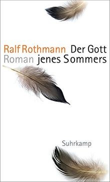 Der Gott jenes Sommers: Roman von Rothmann, Ralf | Buch | Zustand gut
