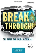 Breakthrough! The Bible for Young Catholics: NABRE translation - GOOD