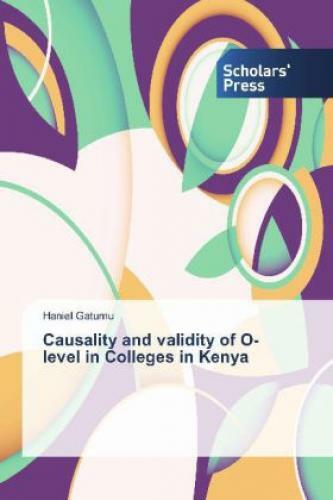 Thumbnail - Causality And Validity Of O-level In Colleges In Kenya 2639