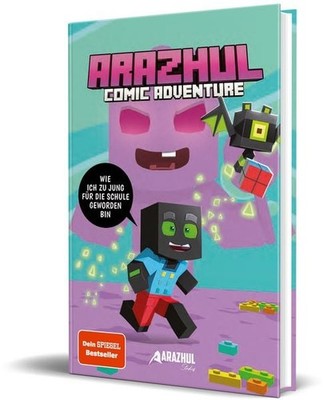 Wie ich zu jung für die Schule geworden bin Ein Arazhul-Comic-Adventure, Band 4