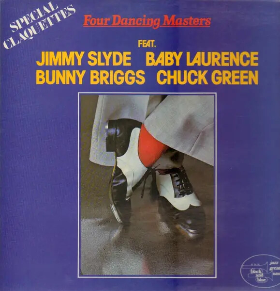 LP Jimmy Slyde, Bunny Briggs, Baby Laurence, Chuck Green