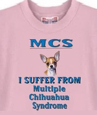Dog T Shirt Men Women - MCS Multiple Chihuahua Syndrome - Sweatshirt Available