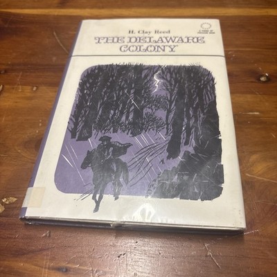 The Delaware Colony by H. Clay Reed Hardcover Like New