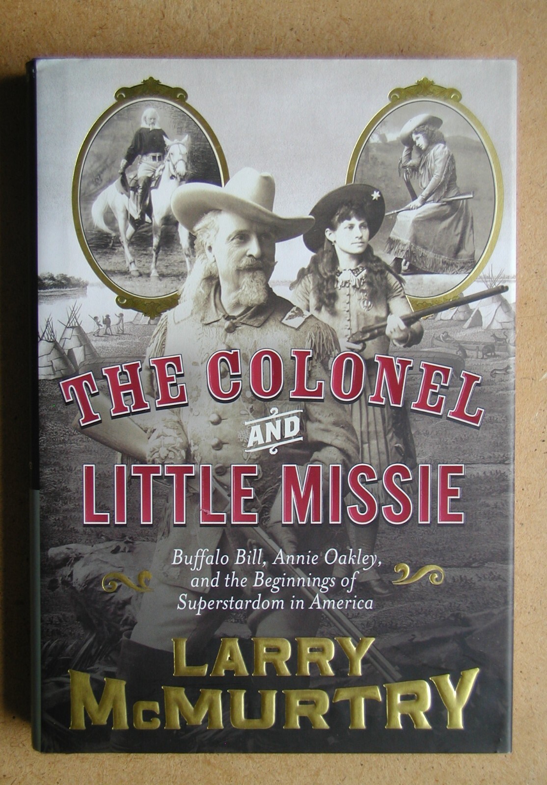 The Colonel and Little Missie: Buffalo Bill, Annie Oakley, and the Beginnings of