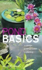 Pond Basics: A Step-by-step Guide for Water Gardeners - Paperback - GOOD