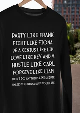 Be a Gallagher SHAMELESS T-SHIRT S-3XL  Frank Fiona Lip Ian Carl Debbie Kev TEE