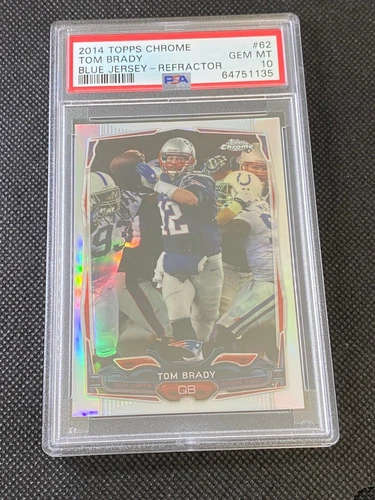 2014 Tom Brady Topps Chrome Refractor #62 PSA 10 Gem Mint