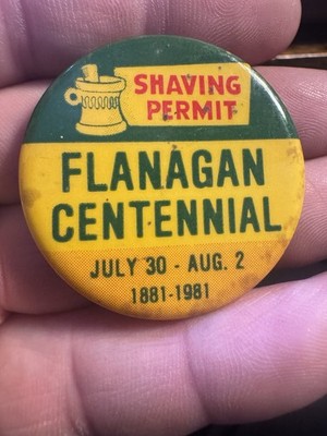 Vintage Flanagan Illinois Centennial Shaving Permit 1881-1981 Pin Button Rare