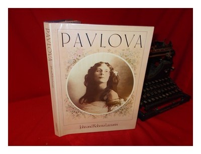 Lazzarini, John. Lazzarini Pavlova: Repertoire Of A Legende / John Und Roberta L