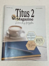 Titus 2 Magazine Women Doing Life Together Missy Benfield Grace Speight Bible #1