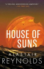 House of Suns - Paperback By Reynolds, Alastair - GOOD