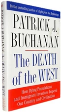 The Death of the West: How Dying Populations... by Buchanan, Patrick J. Hardback