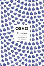 Freedom: The Courage to Be Yourself (Osho, Insights for a New Way of - VERY GOOD