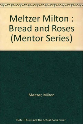 Meltzer Milton : Bread and Ros - GOOD