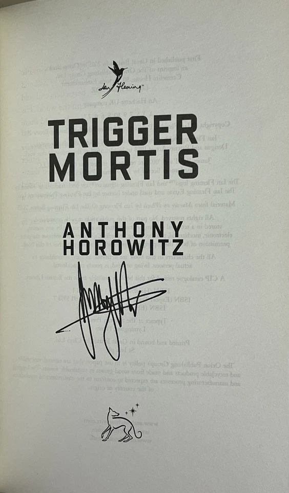 Trigger Mortis (007 James Bond) - Anthony Horowitz ~ SIGNED & NUMBERED #928/1000 - Image 3 of 4