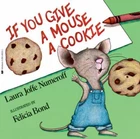 If You Give a Mouse a Cookie - 0590402331, Laura Joffe Numeroff, paperback