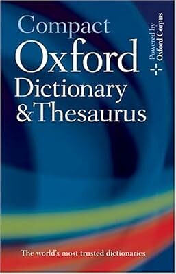 Compact Oxford Dictionary & Thesaurus, Oxford Dictionaries, Used; Good Book