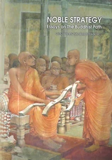 Noble Strategy - Essays on The Buddhist Path
