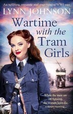 Wartime with the Tram Girls, Lynn Johnson, Paperb