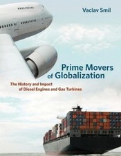 Vaclav Smil Prime Movers of Globalization (Ta...