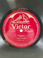 10" Victor Single Sided Record 78RPM Evan Williams: Absent FREE SHIPPING!!