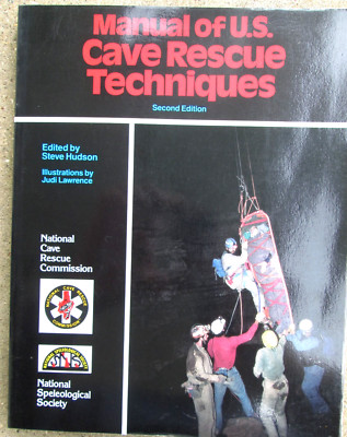 Manual of U. S. Cave Rescue Techniques by Steve Hudson Paperback 1988