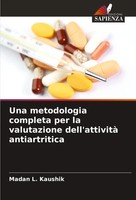 Una Metodologia Completa Per La Valutazione Dell'attività Antiartritica Kaushik