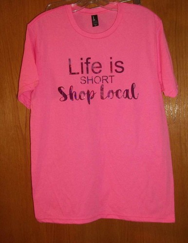 Fun Graphic "Life is Short Shop Local" By District Sz S - 第 1/2 張圖片