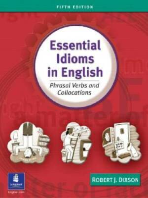 Essential Idioms in English: Phrasal Verbs and Collocations - Paperback - GOOD