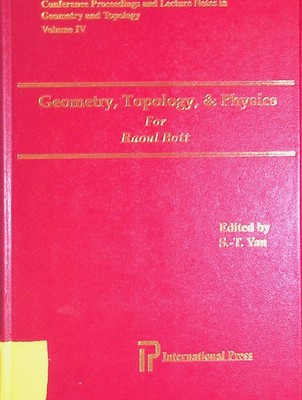 Geometry, Topology and Physics: For Raoul Bott Conference Proceedings and Lectur