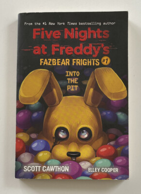 Five Nights at Freddy's Fazbear Frights #1 Into The Pit by Scott Cawthon