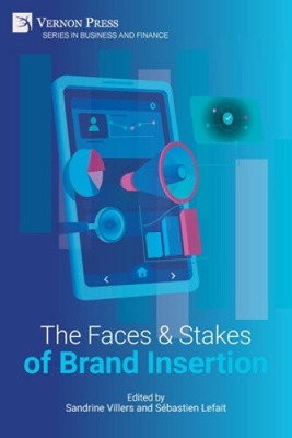 The Faces and Stakes of Brand Insertion (Business and Finance) [Paperback]
