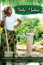 Dudu Muduri: A Resounding Tribute To Some Of Zimbabwe's Icons