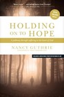 Holding on to Hope : A Pathway Through Suffering to the Heart of