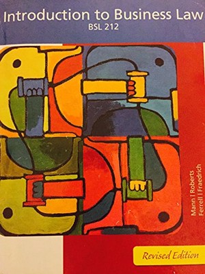 INTRODUCTION TO BUSINESS LAW: REVISED EDITION By Richard A. Mann & Barry S.