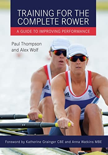 Training for the Complete Rower: A Guide to Improving Performance By Paul Thomp - Image 8