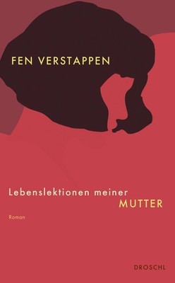 Lebenslektionen meiner Mutter | Roman | Fen Verstappen | Deutsch | Buch | 136 S.
