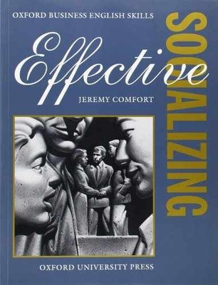 Effective Socializing (Oxford - Paperback, by Comfort Jeremy - Very Good h