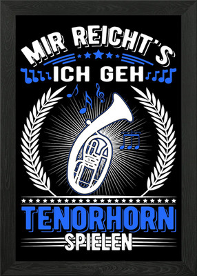 Mir reichts Ich geh Tenor Framed Wall Art Poster Canvas Print Picture