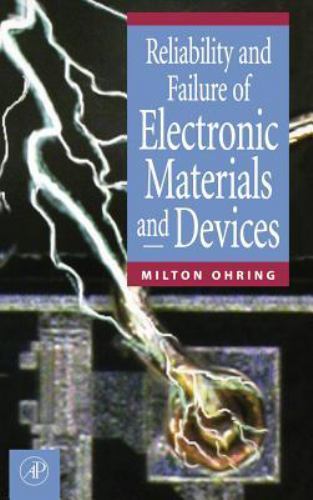 Reliability and Failure of Electronic Materials and Devices Ohring Hardback