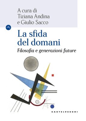 Buch - Herausforderung von morgen. Philosophie und zukünftige Generationen (La) - Castelvecchi