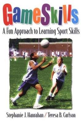 Game Skills : A Fun Approach to Learning Sport Skills Paperback