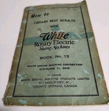 Vintage WHITE ROTARY ELECTRIC SEWING MACHINE Book No. 13 USA