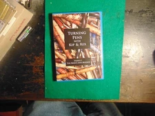 TURNING PENS WITH KIP & REX  video i 1 THE BASICS AND BEYOND    DVD