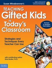 Teaching Gifted Kids in Today's Classroom: Strategies and Techniques Every...