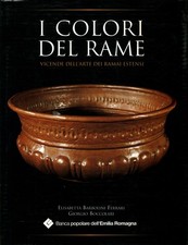 I colori del rame - Elisabetta Barbolini Ferrari, Giorgio Boccolari [1995]