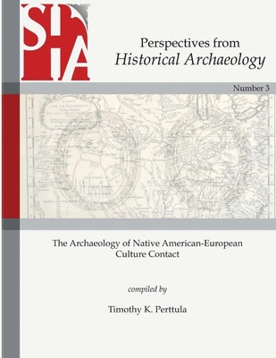 The Archaeology of Native American-European Culture Contact | Taschenbuch (2010)