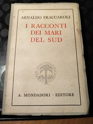 I Racconti dei mari del Sud -Arnaldo Fraccaroli -Mondadori  1945